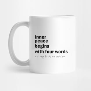 Inner peace begins with four words Mug